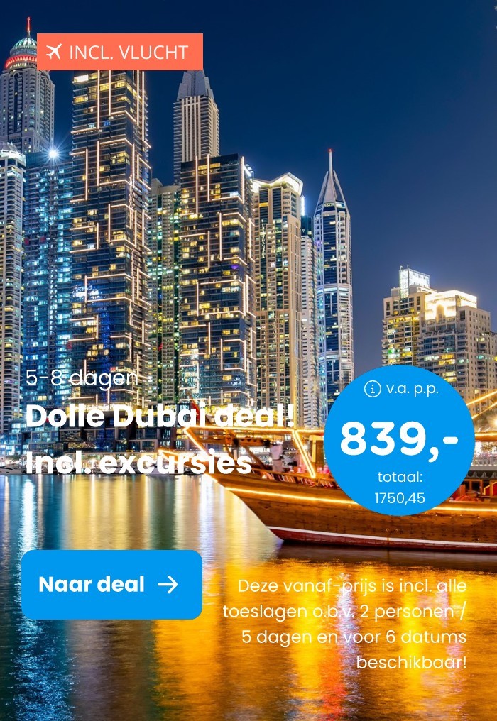 Dolle Dubai deal! Incl. excursies