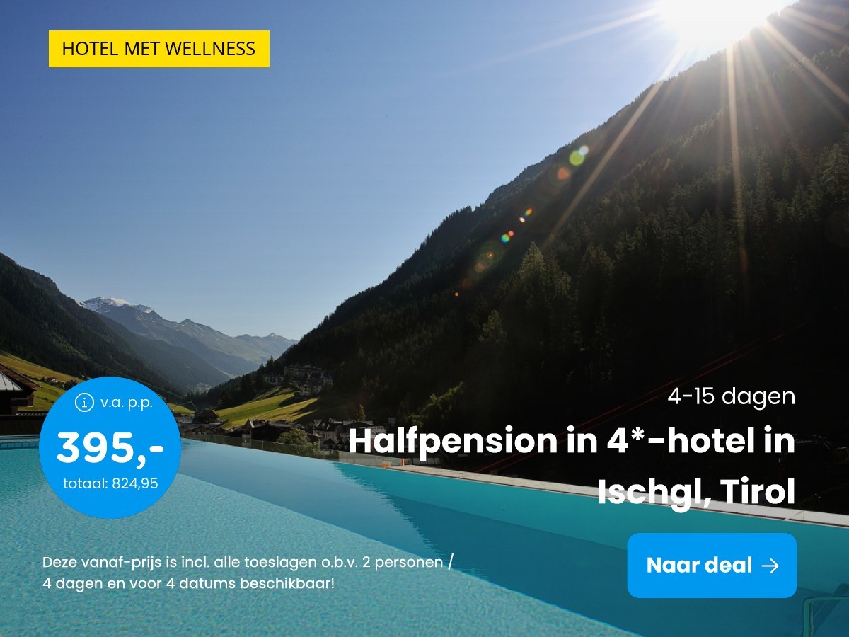 Halfpension in 4*-hotel in Ischgl, Tirol