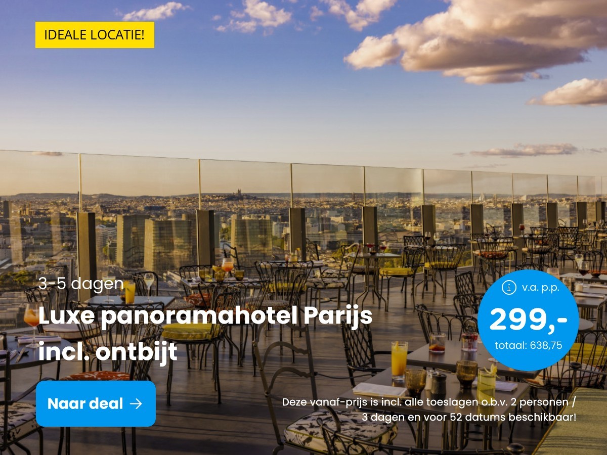 Luxe panoramahotel Parijs incl. ontbijt