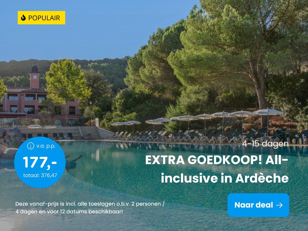 EXTRA GOEDKOOP! All-inclusive in Ardche