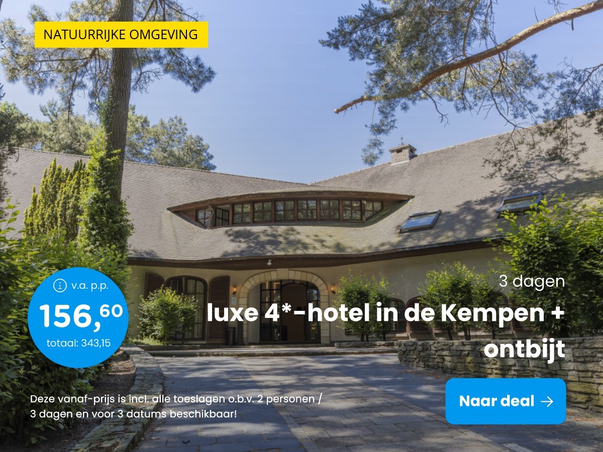 luxe 4*-hotel in de Kempen + ontbijt