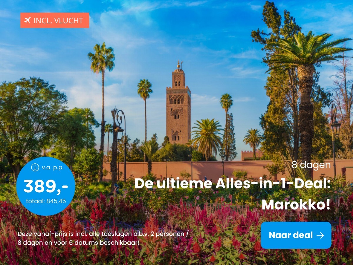 De ultieme Alles-in-1-Deal: Marokko!